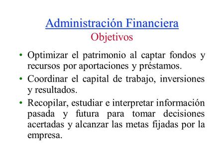 Administración Financiera Objetivos