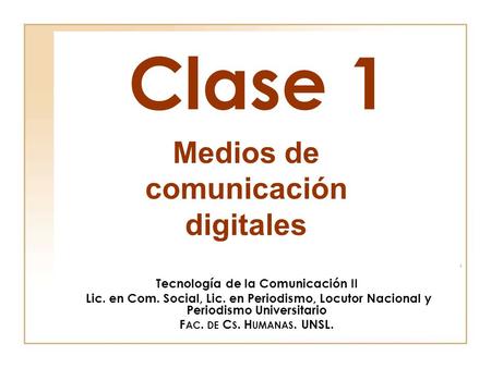 Medios de comunicación digitales Tecnología de la Comunicación II