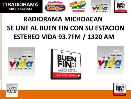 RADIORAMA MICHOACAN SE UNE AL BUEN FIN CON SU ESTACION ESTEREO VIDA 93.7FM / 1320 AM.