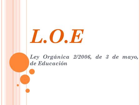 Ley Orgánica 2/2006, de 3 de mayo, de Educación