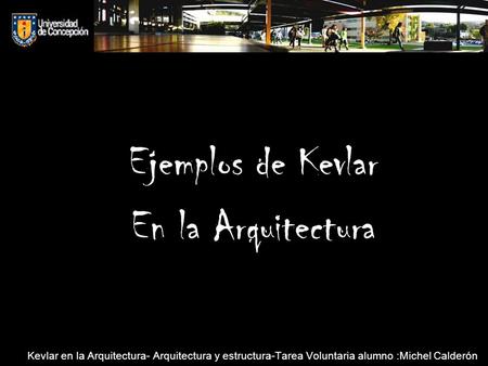 Ejemplos de Kevlar En la Arquitectura