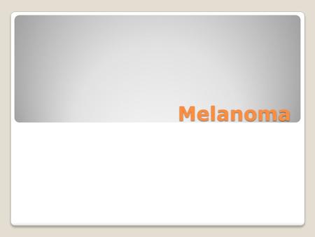 Melanoma. INTRODUCCIÓN  Incidencia en aumento  Diagnóstico temprano  Investigación intensa  Forma mas letal de cáncer de piel.