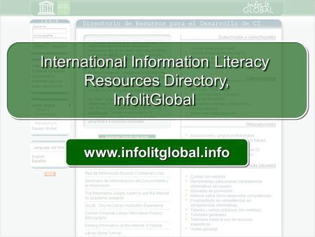 International Information Literacy Resources Directory, InfolitGlobal International Information Literacy Resources Directory, InfolitGlobal www.infolitglobal.infowww.infolitglobal.info.
