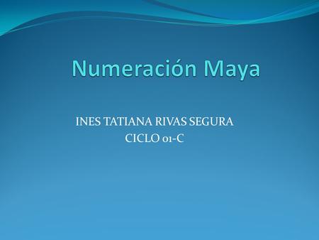 INES TATIANA RIVAS SEGURA CICLO 01-C