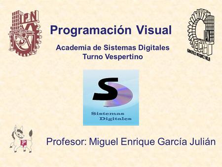 Profesor: Miguel Enrique García Julián