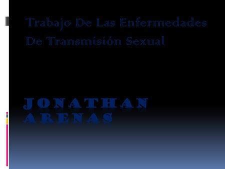 Trabajo De Las Enfermedades De Transmisión Sexual.