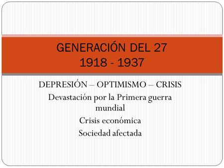 GENERACIÓN DEL DEPRESIÓN – OPTIMISMO – CRISIS