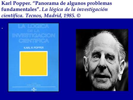 Karl Popper. “Panorama de algunos problemas fundamentales”