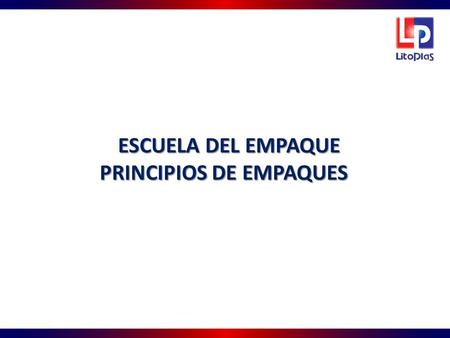 PRINCIPIOS DE EMPAQUES