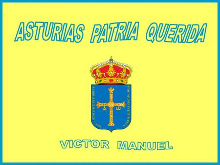 ASTURIAS PATRIA QUERIDA