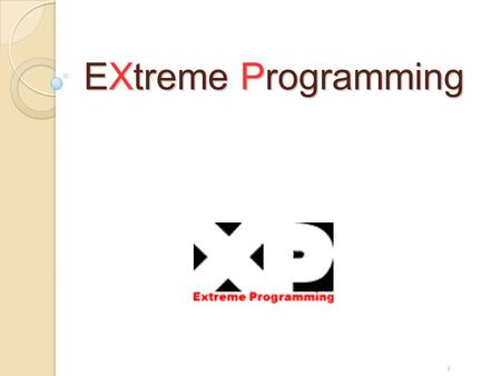 EXtreme Programming.