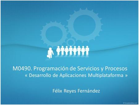 M0490. Programación de Servicios y Procesos