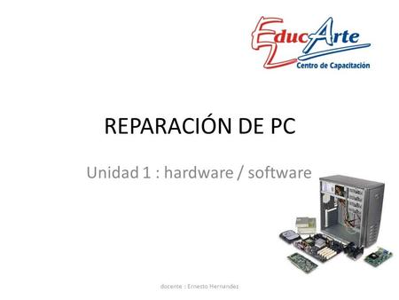 Unidad 1 : hardware / software