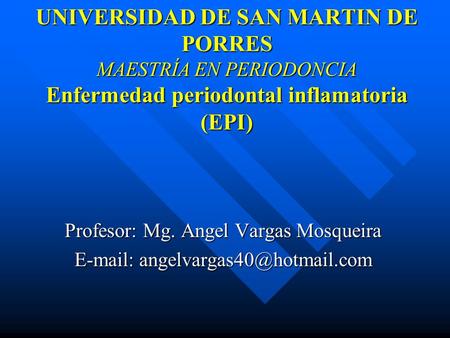 Profesor: Mg. Angel Vargas Mosqueira