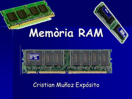 Memòria RAM Cristian Muñoz Expósito. INDEX 1. Que es la RAM 1. Que es la RAMQue es la RAMQue es la RAM 2. Utilitas de la RAM 2. Utilitas de la RAMUtilitas.