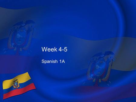 Week 4-5 Spanish 1A. Vámonos Write the capital of the following countries: 1.Honduras 2.El Salvador 3.Argentina 4.Colombia 5.Cuba 6.Costa Rica 7.Venezuela.