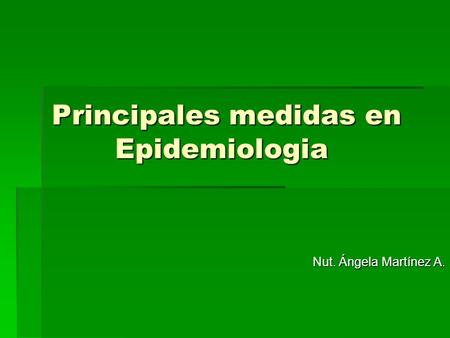 Principales medidas en Epidemiologia