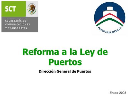 Reforma a la Ley de Puertos Dirección General de Puertos