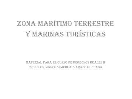 Zona Marítimo Terrestre Y MARINAS TURÍSTICAS