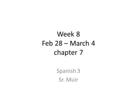 Week 8 Feb 28 – March 4 chapter 7