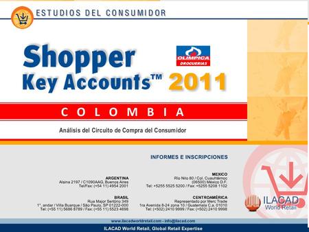 DROGUERIAS. 2 Key Account Droguerías Olímpica Los datos provistos en este informe provienen del estudio Shopper Key Accounts Colombia 2011 y corresponden.