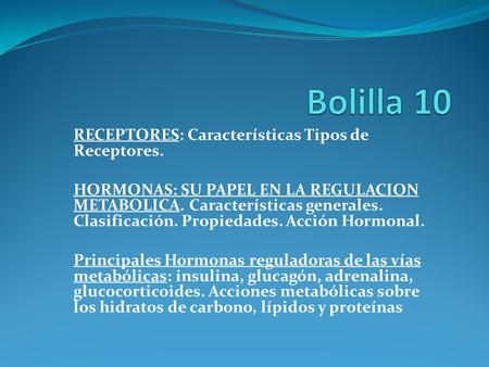 Bolilla 10 RECEPTORES: Características Tipos de Receptores.