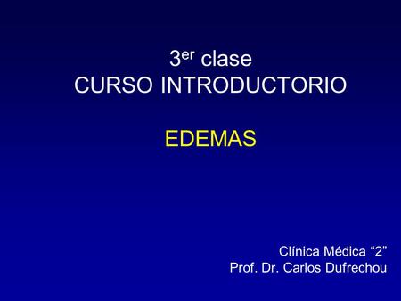 3er clase CURSO INTRODUCTORIO EDEMAS