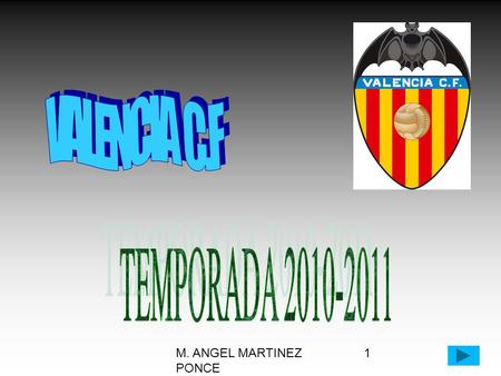 M. ANGEL MARTINEZ PONCE 1. 2 PLANTILLA 2010-2011.