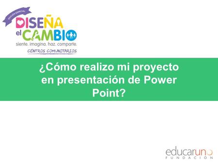 ¿Cómo realizo mi proyecto en presentación de Power Point?