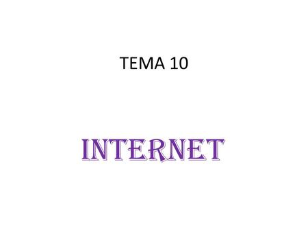 TEMA 10 INTERNET.