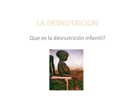 Que es la desnutrición infantil?