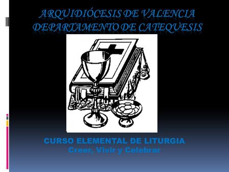 Arquidiócesis de Valencia Departamento de Catequesis