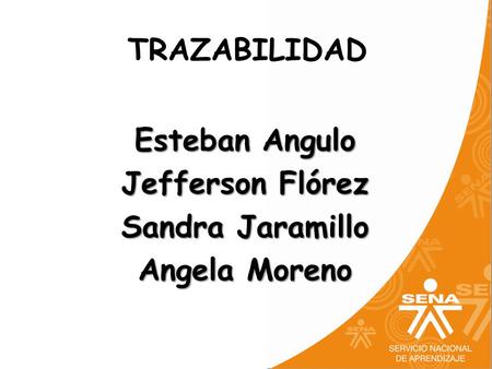 Esteban Angulo Jefferson Flórez Sandra Jaramillo Angela Moreno