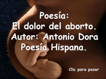 Poesía: El dolor del aborto. Autor: Antonio Dora
