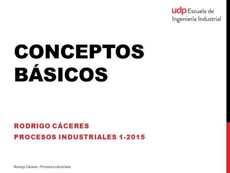 Rodrigo Cáceres Procesos industriales
