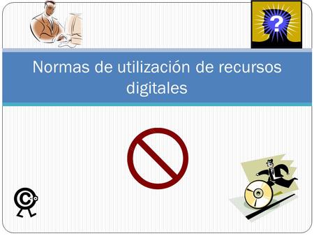 Normas de utilización de recursos digitales