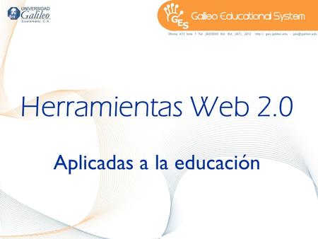 Herramientas Web 2.0 Aplicadas a la educación. Qué es Web 2.0? Originalmente propuesto por O'Reilly Media en colaboración con MediaLive Internacional,