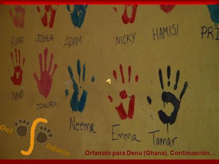 Oci lidario Orfanato para Denu (Ghana), Continuación…