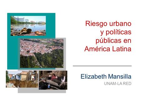 Riesgo urbano y políticas públicas en América Latina