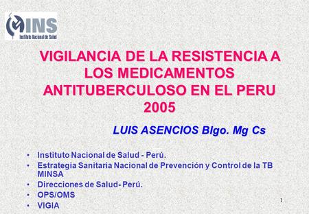 LUIS ASENCIOS Blgo. Mg Cs Instituto Nacional de Salud - Perú.