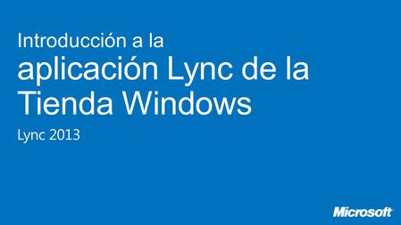Introducción a la aplicación Lync de la Tienda Windows