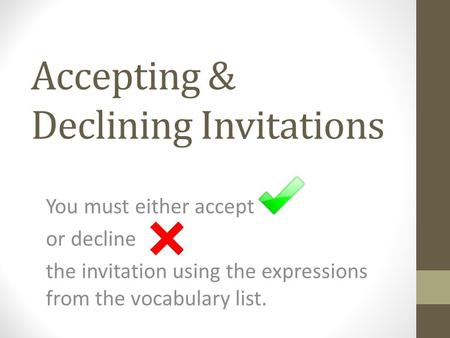 Accepting & Declining Invitations