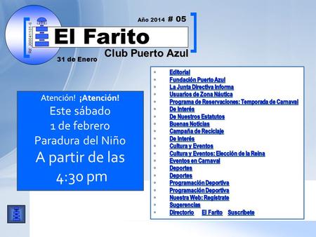 Rif: J00041181-6 Club Puerto Azul El Farito Atención! ¡Atención! Este sábado 1 de febrero Paradura del Niño A partir de las 4:30 pm Rif: J00041181-6 31.