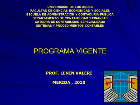 PROGRAMA VIGENTE PROF. LENIN VALERI MERIDA , 2010