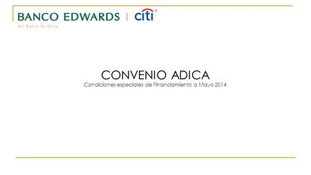 CONVENIO ADICA Condiciones especiales de Financiamiento a Mayo 2014.