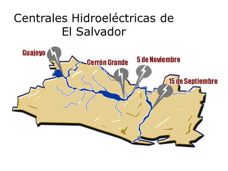 Centrales Hidroeléctricas de El Salvador