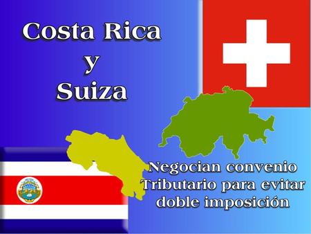 Costa Rica y la Confederación Suiza iniciaron hoy negociaciones, con el objetivo de firmar un convenio bilateral que busca evitar la doble imposición.