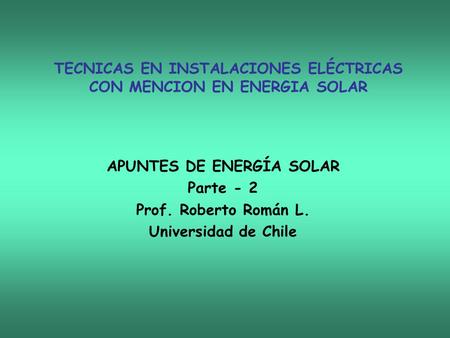 TECNICAS EN INSTALACIONES ELÉCTRICAS CON MENCION EN ENERGIA SOLAR