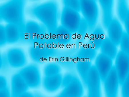 El Problema de Agua Potable en Perú
