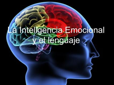 La Inteligencia Emocional y el lenguaje